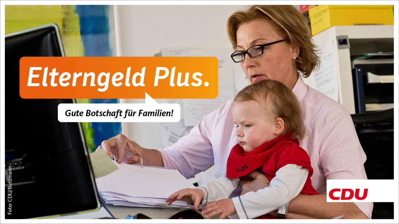 Elterngeld Plus: Gute Botschaft Für Familien | Christlich Demokratische ...