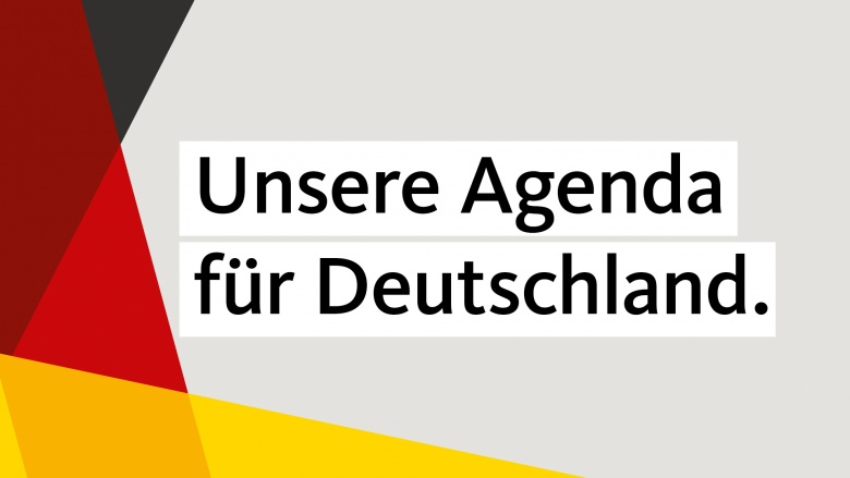 Unsere Agenda für Deutschland Unsere Agenda für Deutschland