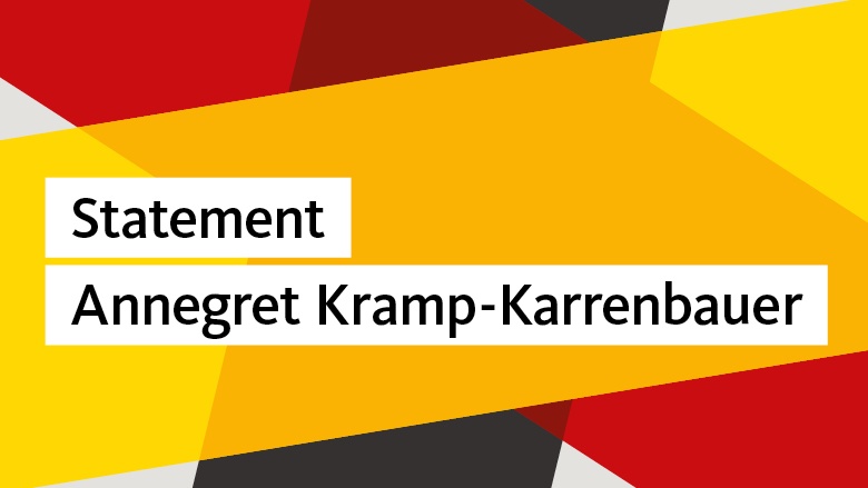 Statement Annegret Kramp-Karrenbauer