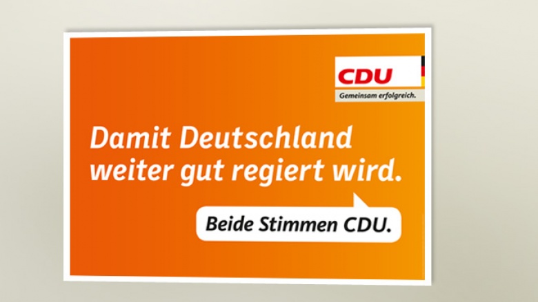 Damit Deutschland weiter gut regiert wird. Beide Stimmen CDU. Damit Deutschland weiter gut regiert wird. Beide Stimmen CDU.