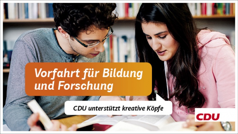 CDU sichert Bildung & Forschung CDU sichert Bildung & Forschung