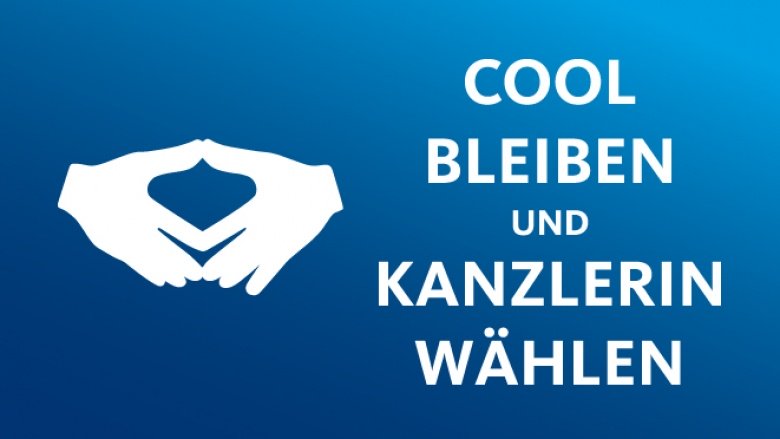 Cool bleiben und Kanzlerin wählen