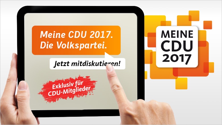 Meine CDU 2017: Jetzt mitdiskutieren! Meine CDU 2017: Jetzt mitdiskutieren!