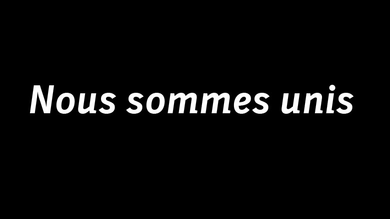 Nous sommes unis, wir sind vereint. 