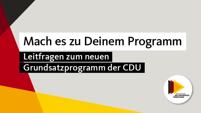 Leitfragen zum neuen Grundsatzprogramm der CDU