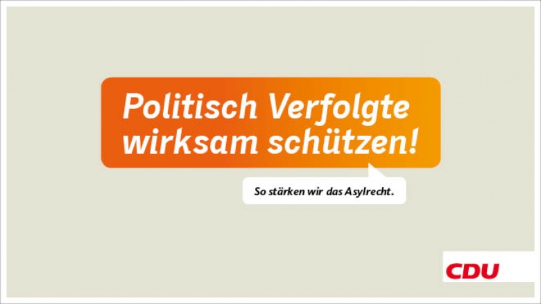 Politisch Verfolgte wirksam schützen! So stärken wir das Asylrecht.