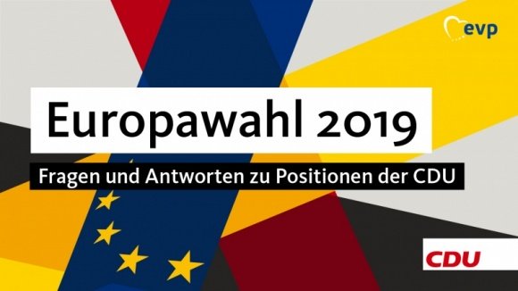 Europawahl 2019: Fragen und Antworten zu Positionen der CDU